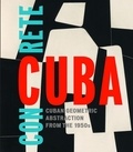 Abigail Mcewen - Concrete Cuba - Cuban geometric abstraction from the 1950's.