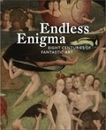 Dawn Ades - Endless enigma - Eight centuries of fantastic art.
