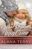 Alana Terry - What Dreams May Come - A Sweet Dreams Christian Romance, #1.