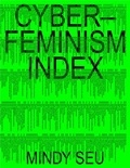 Mindy Seu - Cyberfeminism Index.