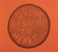 Anthony Huberman - Drum Listens to Heart.