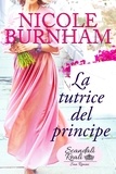  nicole burnham - La tutrice del principe - Scandali Reali: San Rimini, #3.