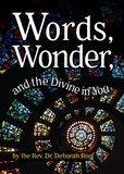  Deborah Roof - Words, Wonder, and the Divine in You.