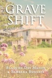  Blanche Day Manos - Grave Shift - A Darcy &amp; Flora Cozy Mystery, #2.