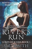  S.E. Smith - River’s Run - Lords of Kassis, #1.