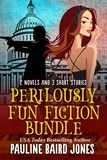  Pauline Baird Jones - Perilously Fun Fiction: A Bundle.