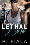  PJ Fiala - Lethal Love - Bluegrass Security.