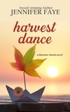  Jennifer Faye - Harvest Dance: A Single Dad Small Town Romance - The Bell Family of Bluestar Island, #2.