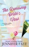  Jennifer Faye - The Runaway Bride's Vow - Seabreeze Wedding Chapel, #3.