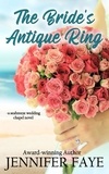  Jennifer Faye - The Bride's Antique Ring: A Friends to Lovers, Firefighter Romance - Seabreeze Wedding Chapel, #4.