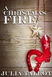  Julia Talbot - A Christmas Fire.