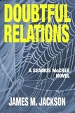  James M. Jackson - Doubtful Relations - Seamus McCree, #4.