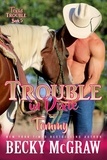  Becky McGraw - Trouble in Dixie - Texas Trouble, #5.