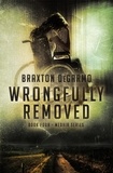  Braxton DeGarmo - Wrongfully Removed - MedAir Series, #4.