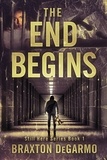  Braxton DeGarmo - The End Begins - Still Here Series, #1.