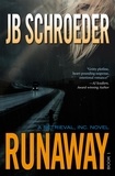  JB Schroeder - Runaway - Retrieval, Inc., #1.