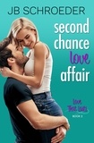  JB Schroeder - Second Chance Love Affair - Love That Lasts, #2.