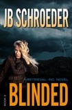  JB Schroeder - Blinded - Retrieval, Inc., #3.