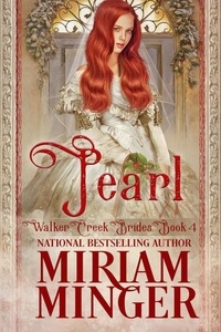  Miriam Minger - Pearl - Walker Creek Brides, #4.
