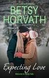  Betsy Horvath - Expecting Love - Welcome to Hardy Falls, #4.