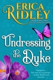  Erica Ridley - Undressing the Duke - Heart &amp; Soul, #4.
