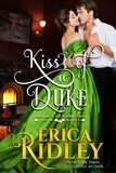  Erica Ridley - Kiss of a Duke - 12 Dukes of Christmas, #2.