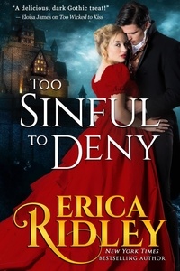  Erica Ridley - Too Sinful to Deny - Gothic Love Stories, #2.