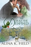  Alina K. Field - The Duke She Despised.