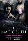  S.E. Smith - The Magic Shell - The Seven Kingdoms, #6.