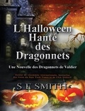  S.E. Smith - L’Halloween Hanté des Dragonnets - Les Dragonnets de Valdier, #2.