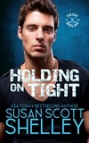  Susan Scott Shelley - Holding On Tight - Pride of the Bedlam, #2.