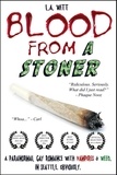  L. A. Witt - Blood From a Stoner.