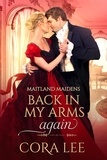  Cora Lee - Back In My Arms Again - Maitland Maidens, #2.