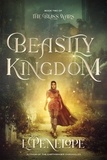  L. Penelope - Beastly Kingdom - The Bliss Wars, #2.