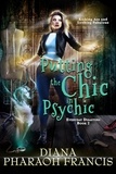  Diana Pharaoh Francis - Putting the Chic in Psychic - Everyday Disasters, #2.