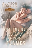  Allyson Charles - Putting Out Old Flames - Pineville Romance, #1.