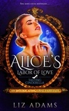  Liz Adams - Alice’s Labor of Love: Tasting Cinderella - Adventures of Alice, #5.