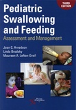 Joan C. Arvedson et Linda Brodsky - Pediatric Swallowing and Feeding - Assessment and Management.