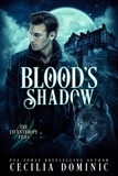  Cecilia Dominic - Blood's Shadow - Lycanthropy Files, #3.