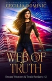 Cecilia Dominic - Web of Truth - Dream Weavers &amp; Truth Seekers, #2.