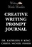  Cheryl McNeil Fisher et  Kathleen P King - Writing Works Wonders Creative Writing Prompt Journal.