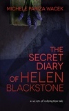  Michele PW (Pariza Wacek) - The Secret Diary of Helen Blackstone - Secrets of Redemption.