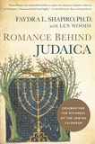 Faydra Shapiro et Len Woods - Romance Behind Judaica - Celebrating the Richness of the Jewish Calendar.