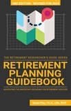  Wade Pfau - Retirement Planning Guidebook: Navigating the Important Decisions for Retirement Success - The Retirement Researcher Guide Series.