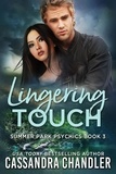  Cassandra Chandler - Lingering Touch - The Summer Park Psychics, #3.