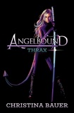  Christina Bauer - Thrax - Angelbound Origins, #4.