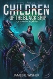  James E. Wisher - Children of the Black Ship - Rogue Star, #4.