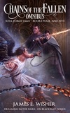  James E. Wisher - Chains of the Fallen Omnibus - Soul Force Saga.