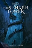  James E. Wisher - The Sunken Tower - The Dragonspire Chronicles, #5.