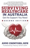  Anne Crawford, MPH - Surviving Healthcare in Australia: Get the Support You Need.
